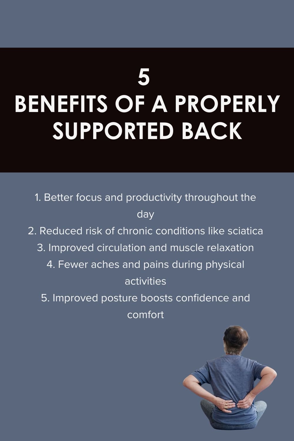 5 Benefits of a Properly Supported Back