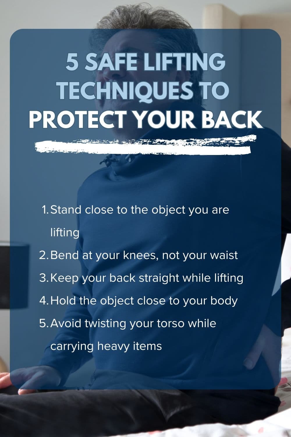 5 Safe Lifting Techniques to Protect Your Back
