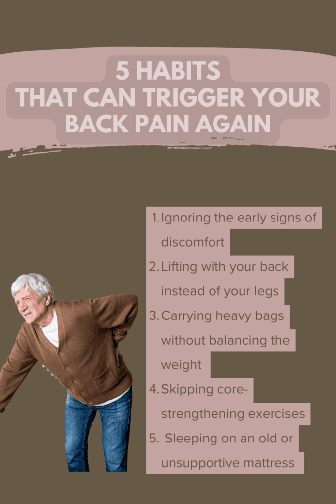 5 Habits That Can Trigger Your Back Pain Again