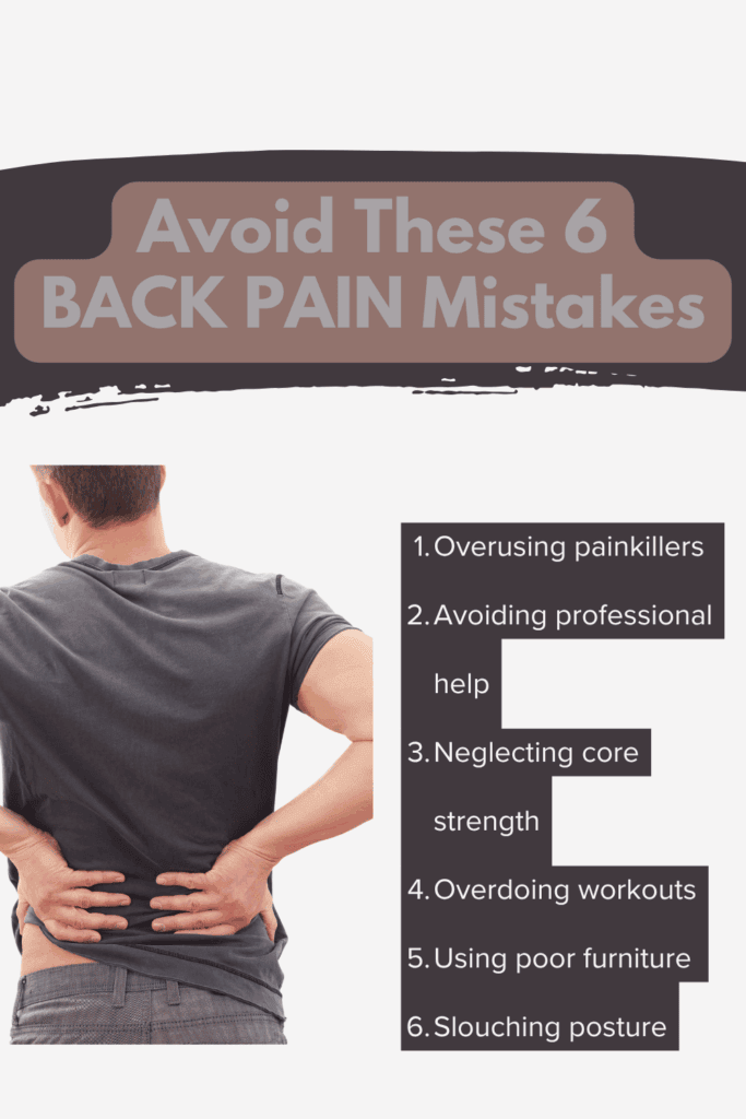 Avoid These 6 Common Back Pain Mistakes Today