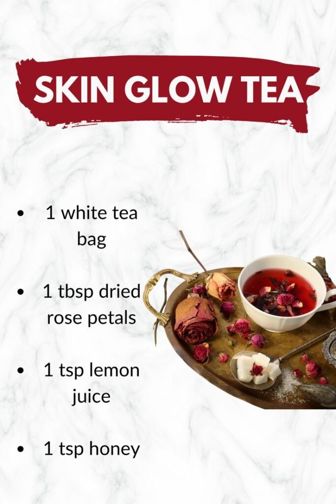 Skin Glow Tea Recipe for Naturally Radiant Skin