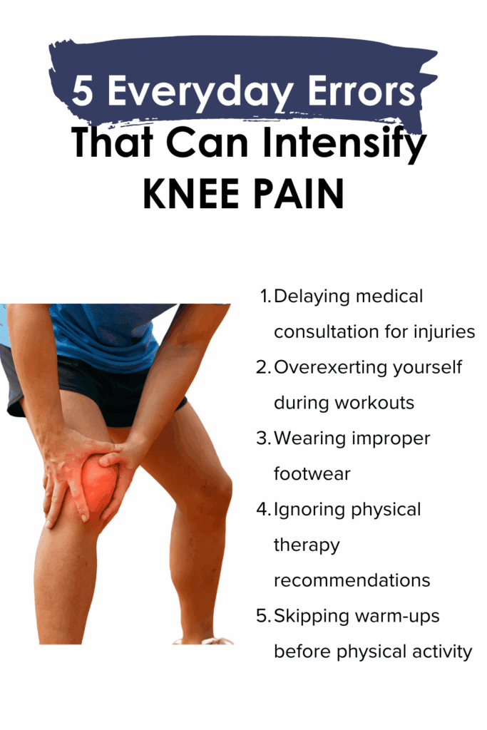 5 Everyday Mistakes That Make Knee Pain Worse