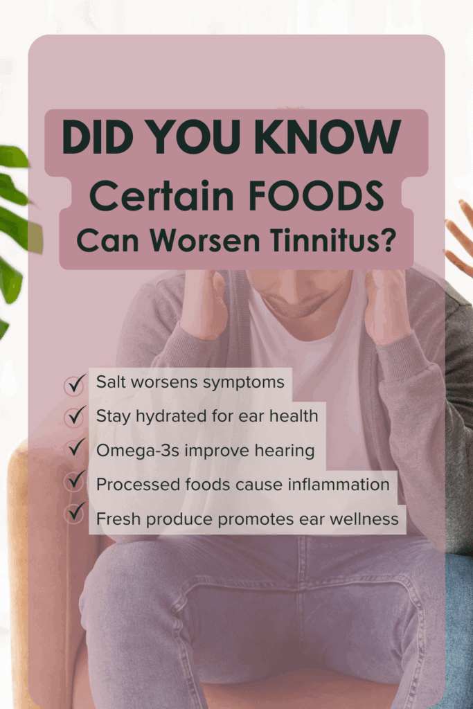 5 Foods That Can Worsen Tinnitus Symptoms