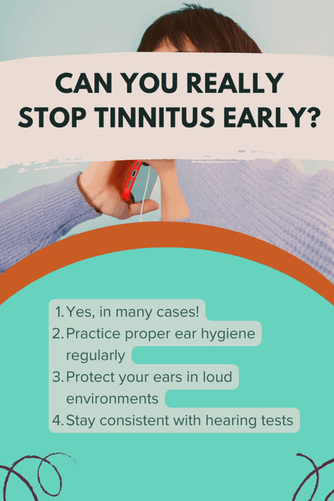 Can You Really Stop Tinnitus Early?